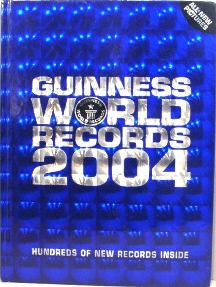 Guiness world records 2004